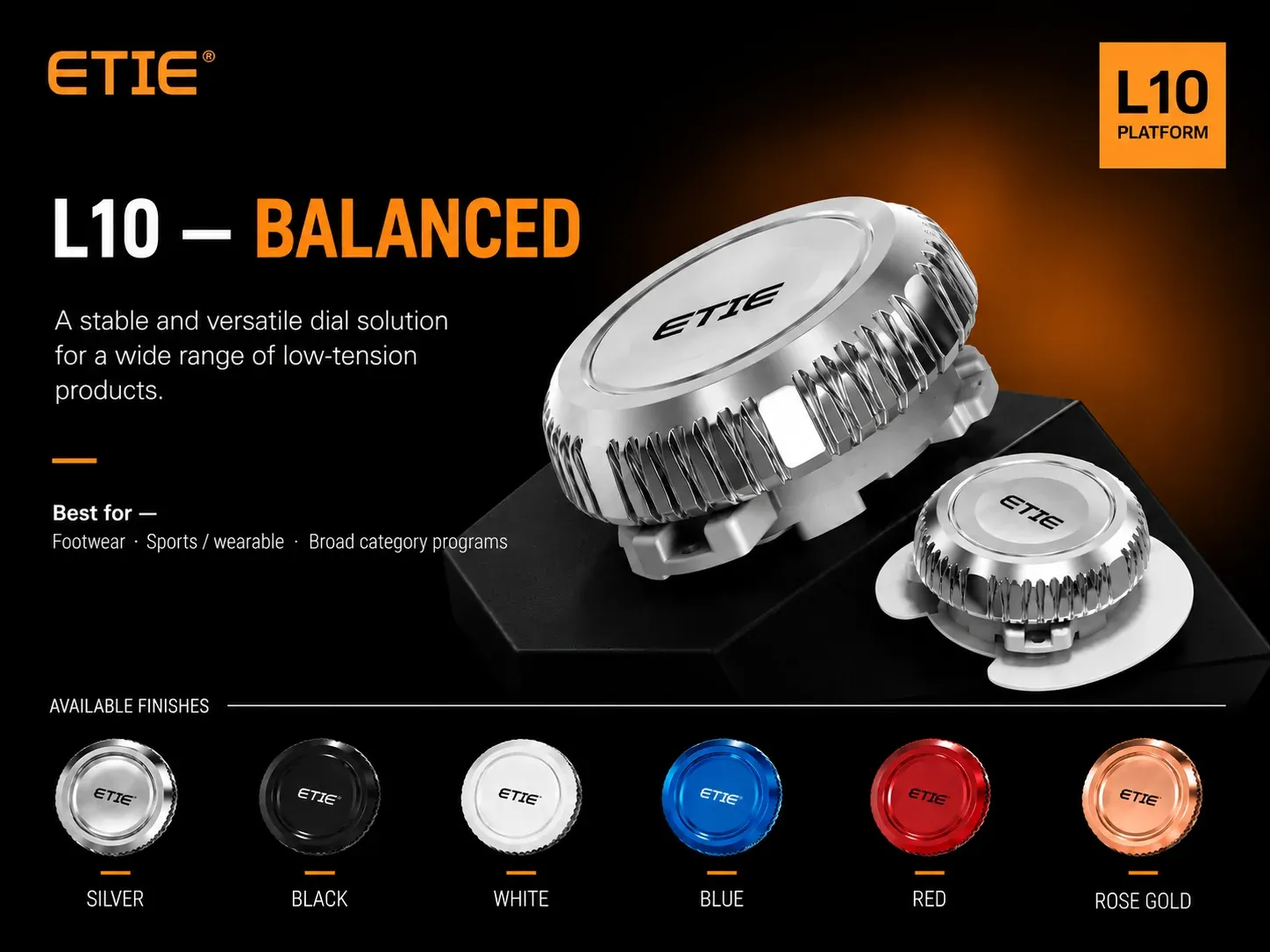 L10 — Balanced platform: dial system and available finishes
